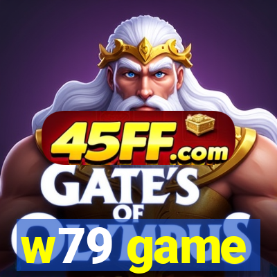 w79 game